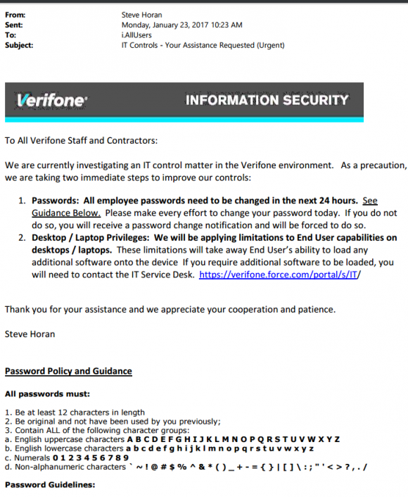 An internal memo sent by Verifone's chief information officer to all staff and contractors, telling them to change their passwords. The memo also users would no longer be able to install software at will, apparently something everyone at the company could do prior to this notice.